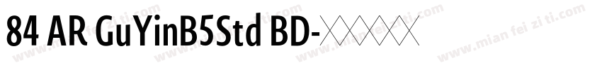 84 AR GuYinB5Std BD字体转换